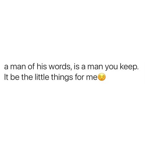 THIS THE ONE‼️‼️‼️Ladies if you find a man who keeps his word, & doesn’t have to make you remind him over and over about the shit he said… Not A Man Of His Word Quotes, Why You Don’t Need A Man, A Man Of His Word Quotes, Find A Man Who Quotes, I Want A Man Who Quotes, New Man Quotes, When You Find A Good Man Quotes, Quotes About Him, Good Man Quotes