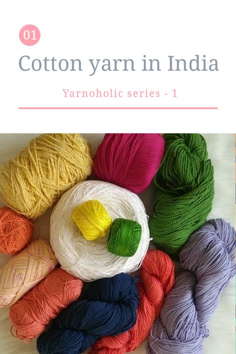 A guide to buying cotton yarns in India with detailed list and yarn index. Different Types Of Yarn, Cheap Yarn, Yarn Winder, Basic Embroidery, Basic Embroidery Stitches, Crochet Tips, Types Of Yarn, Scarf Design, Crochet Yarn