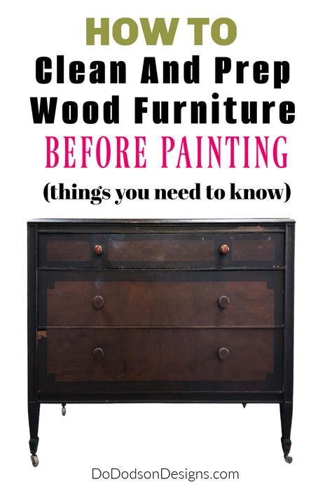 How To Clean And Prep Wood Furniture Before Painting Cleaning Wood Blinds, Old Wood Furniture, Cleaning Wood Furniture, Refinish Wood Furniture, Painting Old Furniture, Sanding Wood, Painting Old, Refinishing Furniture Diy, Faux Brick Walls