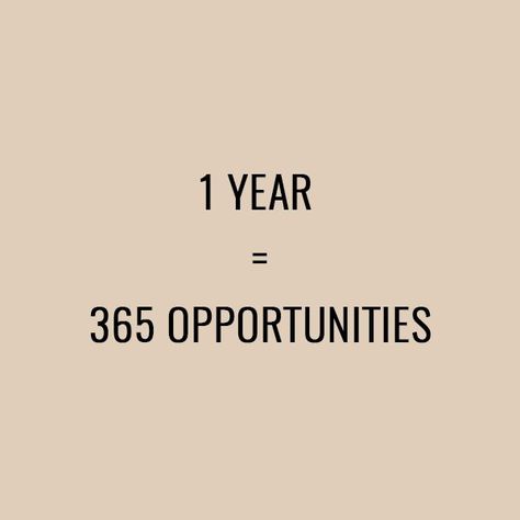 Another Opportunity Quotes, 1 Year = 365 Opportunities, 1 Year 365 Opportunities, Quotes On Opportunities, Opportunity Vision Board, Vision Board Captions, New Opportunities Aesthetic, 2024 Is My Year Quotes, Opportunity Aesthetic