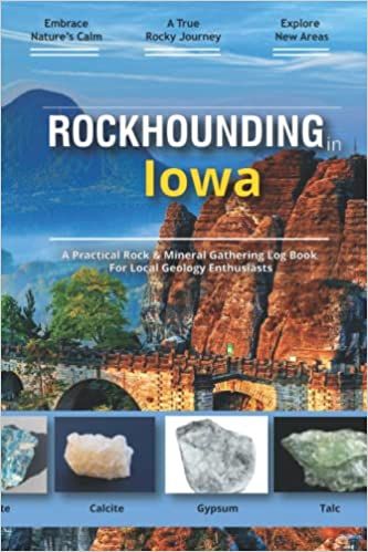 Rockhounding in Iowa: Rock Gathering Log Book for Local Backyard Geology Enthusiasts | An Incredible Journal for Collecting & Cataloguing Minerals and Rocks: Stone, Roshni Rock: 9798750782871: Amazon.com: Books Rockhounding California, Rock Identification, Rock Tumbling, Rock Hunting, Geology Rocks, Rock And Pebbles, Rock Minerals, Log Book, Rock Collection