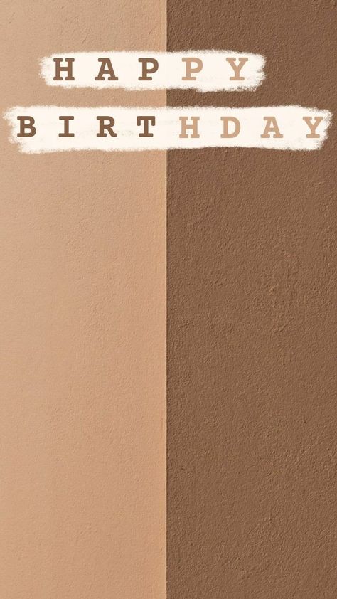 Brown Birthday Background, Brown Happy Birthday Template, Birthday Brown Aesthetic, Brown Aesthetic Birthday, Happy Birthday Brown, Template Happy Birthday, Background Happy Birthday, Happy Birthday Background, Happy Birthday Best Friend Quotes