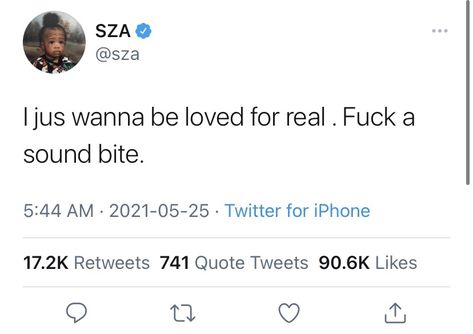 Sza Singer Tweets, Sza Love Quotes, Sza Aesthetic Qoutes, Sza Focus Tweet, Sea Quotes Twitter, I Just Wanna Be Loved Twitter Quotes, Sza Aesthetic Quotes, Sza Singer Quotes, Sza Quotes Twitter