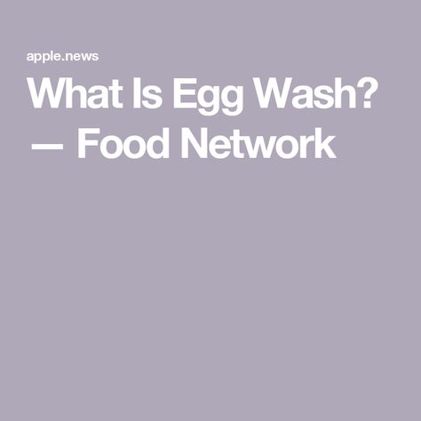 What Is Egg Wash? — Food Network Breaded Cutlets, Just Egg, Whole Eggs, Egg Wash, Egg White, Food Facts, Food Network, Food Network Recipes, Cooking Tips