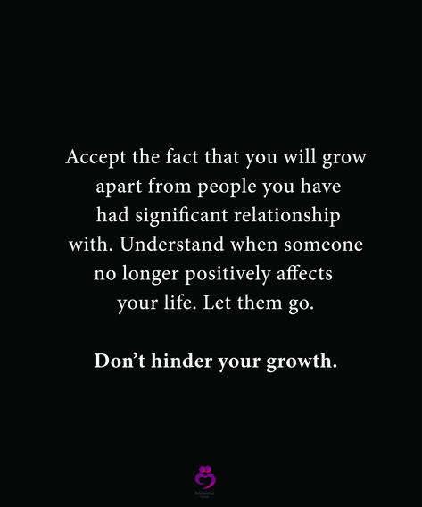 Accept the fact that you will grow apart from people you have had significant relationship with.Understand when someone no longer positively affects your life. Let them go. Don’t hinder your growth.
#relationshipquotes #womenquotes Relationship Growth Quotes, People Grow Apart, I Deserve Better, Growing Apart, Let Them Go, Growth Quotes, Fav Quotes, Deserve Better, Verses Quotes