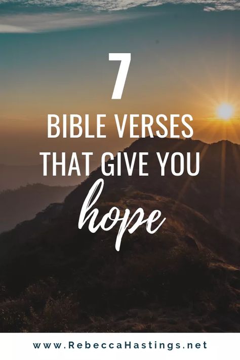 7 Bible Verses that Give You Hope – Rebecca Hastings Scriptures Of Hope, Bible Verse When Feeling Defeated, Scriptures About Hope, Hope Bible Quotes, Verses For Hope, Bible Verses For Hope, Dancing With Jesus, Bible Memorization, Hope Scripture