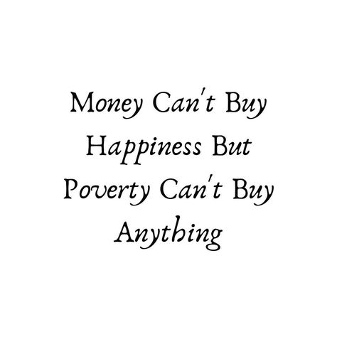 You Get What You Work For And Then Some ~ Like Using Your Passport! ~ Although Money Bought Us A Slice Of Paradise In Oregon And Vacations 😁 Money Can Buy Happiness Wallpaper, Money Buys Happiness Quotes, Money Can’t Buy Happiness, Money Can Buy Happiness Quotes, Money And Happiness Quotes, Money Can't Buy Happiness Quotes, Poverty Aesthetic, Money Quotes Truths, Moon Status