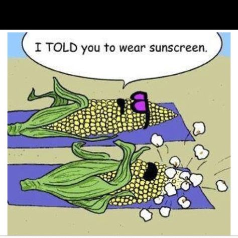 Thought I would jump on all the hot weather post band wagon! Food Jokes, Spanish Jokes, Humor Mexicano, Corn On The Cob, Clean Humor, A Thought, Jokes For Kids, Wear Sunscreen, Cartoon Jokes