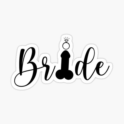 Bachelorette Stickers Funny, Bride Stickers Cute Ideas, Bride To Be Stickers, Bride Topper, Bachelorette Stickers, Bride To Be Quotes, Bride Stickers, Bride To Be Cake Topper, Dirty Bachelorette Party