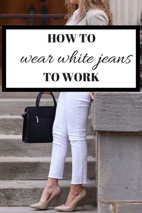 white jeans to work | white jean outfit ideas | business casual | fashion blog | fashion blogger | outfit ideas Work Outfit With White Pants, White Jean Business Casual, Jeggings Outfit Work Casual, White Jeans Outfit Work Classy, White Jean Work Outfit, Business Casual White Jeans, White Jeans Outfit For Work, White Jeans For Work, White Jeans Work Outfit Summer