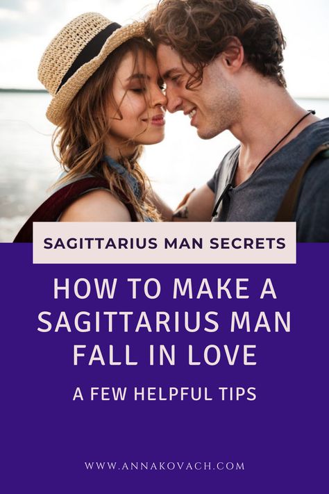 Sagittarius Men Relationships, Sagittarius In Bed, Sagittarius Men, Sagittarius Man Facts, Sagittarius Men In Bed, Cancerian Woman Sagittarius Man, Dating A Sagittarius Man, Sagittarius Man In Love, Sagittarius Man