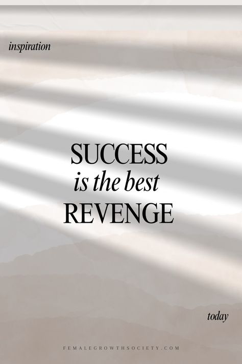 Success is the best revenge - motivating quote for success Comeback Motivational Quotes, Revenge Study Motivation, Success Revenge Quotes, Success Is The Best Revenge Wallpaper, Quotes For Academic Success, Revenge Aethstetic, Quotes About Planning For Success, The Best Revenge Quotes, Comeback Quotes