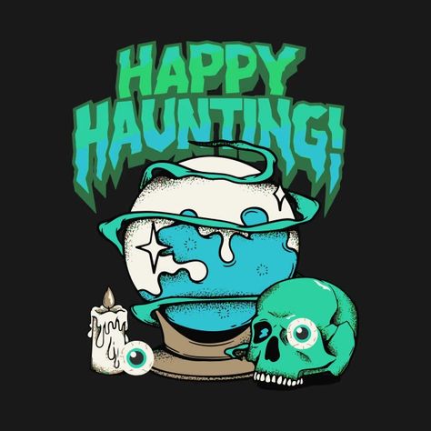 Happy Haunting! - Happy Haunting - T-Shirt | TeePublic Happy Haunting, Svg File, T Shirt, Quick Saves