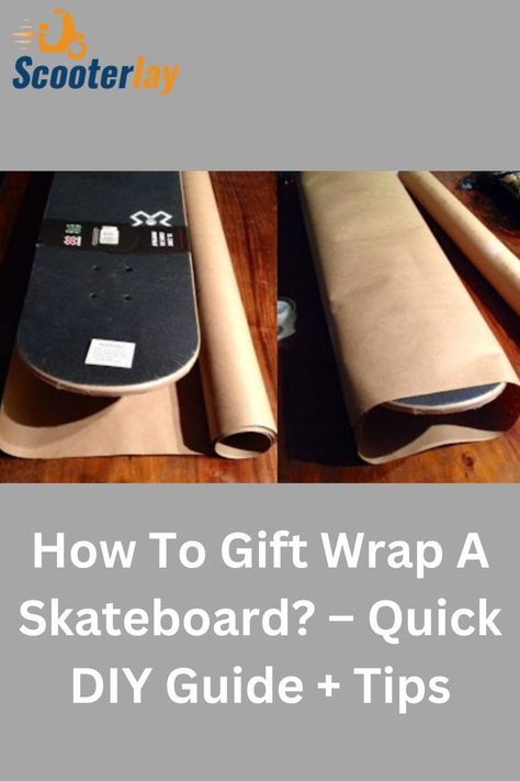 You have bought a brand-new skateboard as a gift for someone you care about. But now you’re not sure how to gift wrap it. Fret not! We’re here to help. With this guide, you can go about the process in a few minutes and the wrap won’t look like a skateboard. #giftwarp #skateboard #scooterlay How To Wrap A Skateboard, How To Wrap A Skateboard Present, Skateboard Packaging, Skateboarder Gifts, Diy Wrap, Quick Diy, Present Wrapping, We Did It, Christmas Recipes