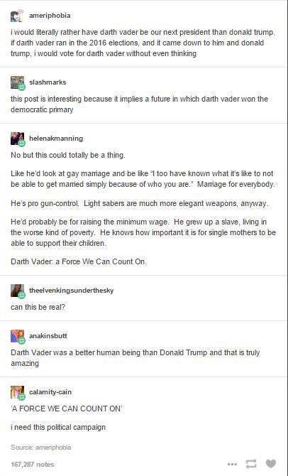 Vader 2016 <<< Please send me to the universe where this is real! Anakin Vader, A Force, Funny Tumblr Posts, Star Wars Memes, Very Funny, Faith In Humanity, The Villain, Elizabeth Ii, Barack Obama