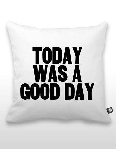 Today Was A Good Day Pillow Great Day Quotes, Liz Tomforde, Today Was A Good Day, Patterned Pillows, Self Respect Quotes, Happy Day Quotes, Respect Quotes, Good Morning Inspiration, Editorial Calendar