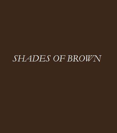 Print Outs, Shades Of Brown, + Core + Aesthetic, Aesthetic Colors, Brown Aesthetic, Custom Tees, Chocolate Brown, Color Combos, Brown Sugar