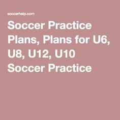 Soccer Practice Plans, Plans for U6, U8, U12, U10 Soccer Practice Soccer Practice Plans, Youth Soccer Drills, Coaching Youth Soccer, Soccer Practice Drills, Soccer Time, Soccer Drills For Kids, Soccer Training Drills, Physical Education Lessons, Football Drills