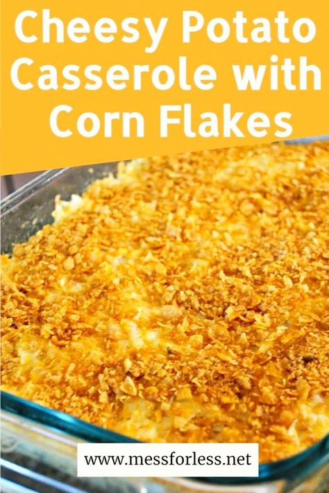 Cornflake Potato Casserole, Cornflake Potatoes, Cornflake Recipes, Cheesy Casserole Recipes, Food Entrees, Flake Recipes, Erin Williams, Cheesy Hashbrown Casserole, Cheesy Potato Casserole