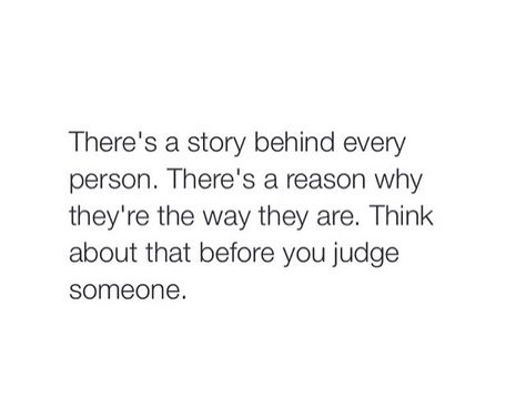 👍 so true, hate it when people judge and they don't know the story. People Are Quick To Judge Quotes, I Don't Judge People Quotes, People Who Judge Quotes, When People Judge You Wrong, People Are So Quick To Judge, People Don’t Know Your Story, Dont Judge People Quotes, Judgemental People, People Who Judge