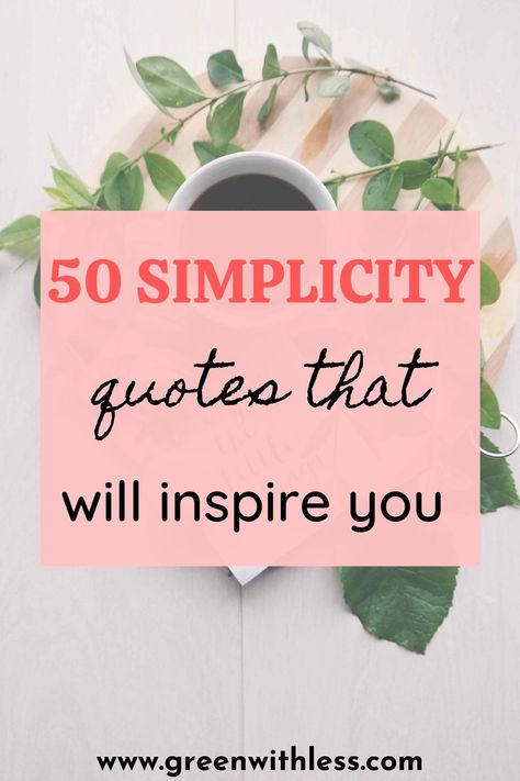 Want to find inspiration to embrace minimalism and simple living ? Click on the pin to read these 50 simplicity quotes that will inspire you to live a simple life. These simple life quotes will help you embrace voluntary simplicity and minimalism, so that you find more clarity, calm and happiness in your life. #minimalism #quotes #simpleliving #simplicity #inspirational #simplify Quotes Simplicity, Simplify Life Quotes, Simplify Quotes, Life Partner Quote, Acne Fashion, Minimalism Quotes, Simple Captions, Zicxa Photos, Live A Simple Life