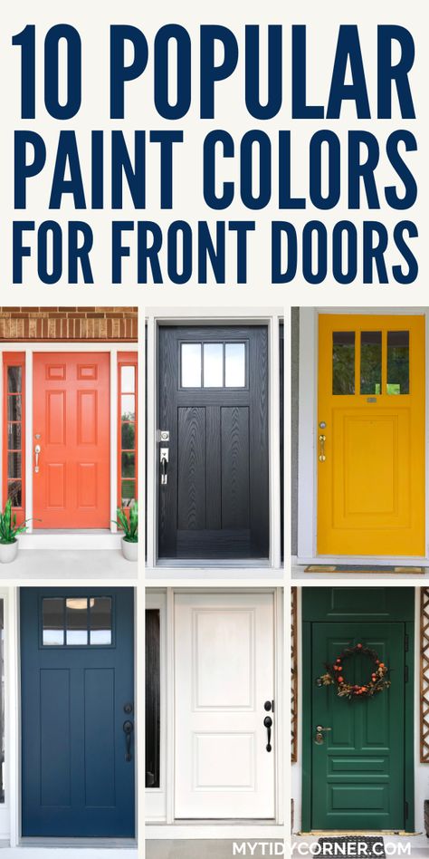 Collage of popular front door paint colors. Outside Of House Ideas, Colors For Front Doors, Door Paint Color Ideas, Exterior Door Paint Colors, Exterior Door Paint, Best Front Door Paint Colors, Interior Door Colors Ideas, Best Front Door Paint, Trendy Painting Ideas