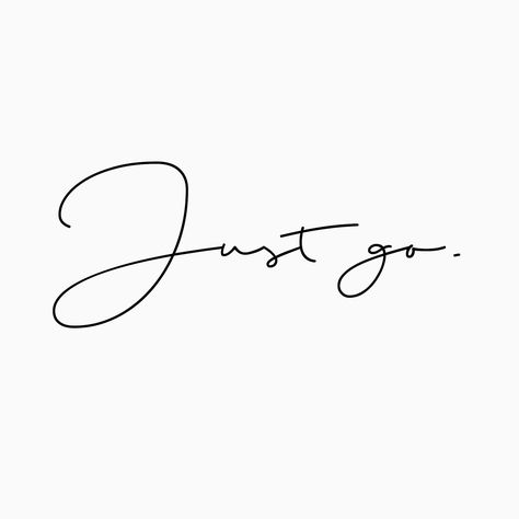 Just Go Tattoo Travel, Just Go Tattoo, Travel Inspired Tattoos, Go Tattoo, Happy Words, Word Tattoos, Line Tattoos, Mini Tattoos, Instagram Quotes