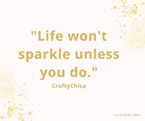 75 Inspiring Glitter Quotes She Sparkles Quotes, Bling Quotes Inspiration, Glamor Quotes, Quotes About Sparkling, Shine Quotes Sparkle, Glitter Quotes Sparkles, Quotes About Sparkle, Sparkle Quotes Positivity, Quotes About Glitter