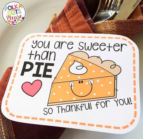 Sweeter Than Pie Thanksgiving Gift Tags - Polka Dots Please Thanksgiving Teacher Gifts, Pie Gifts, Thanksgiving Gift Tags, Teachers Thanksgiving, Teacher Treats, School Treats, Classroom Gifts, Free Thanksgiving, Staff Appreciation