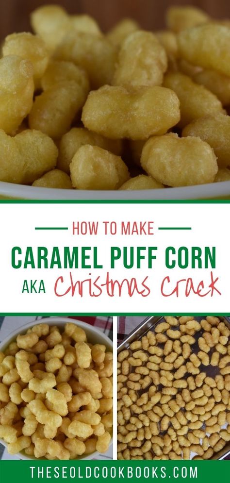 Two photos of caramel puff corn in a bowl and one photo of caramel puff corn on a baking tray with a caption that says caramel puff corn aka Christmas Crack. Microwave Caramel Puff Corn, Caramel Puffs Recipe, Popcorn Puffs Caramel, Carmel Corn Puffs Recipe, Golden Puffs Cereal Recipes, Caramel Cereal Snack, Puffed Popcorn Caramel Corn, Flavored Puff Corn, Puffed Popcorn Recipes