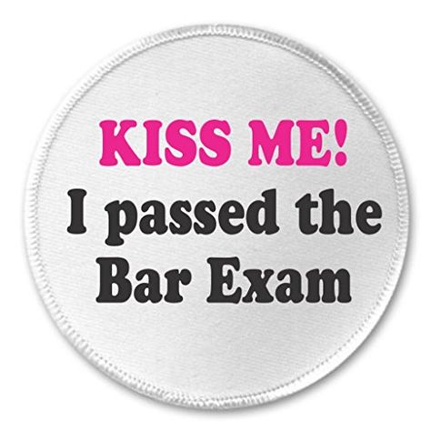 KISS ME! I passed the Bar Exam 3" Sew On Patch Congratula... https://smile.amazon.com/dp/B01HAPZTQM/ref=cm_sw_r_pi_dp_x_xA1Zyb5TMMSQS Bar Exam Motivation, Lawyer School, Passed The Bar Exam, Law School Graduation Party, Manifesting 2024, Law School Life, Law School Inspiration, 2024 Moodboard, How To Pass Exams