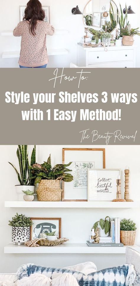 Shelf styling 3 ways with 1 easy method. how to decorate your shelves 3 ways. Decorating your shelves is made simple with this shelf styling method. Boho shelf decor #bohodecor #boholivingroom #bohostyle #bohemiandecor #shelfdecor #shelfstyling #whitelivingroom #floatingshelves #ikeashelf #shelves Boho Bedroom Wall Shelves, Entry Shelf Styling, Boho Bathroom Shelf Decor, Styling Glass Shelves, Simple Floating Shelf Decor, Simple Shelf Decor Living Room, Entryway Shelf Decor Ideas, Entry Way Shelf Decor, Entry Shelf Decor