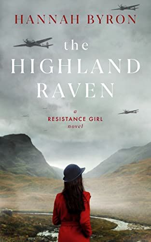 The Highland Raven: A Gripping Scottish Family Saga from World War 2 (A Resistance Girl Novel Book 5) - Kindle edition by Byron, Hannah. Literature & Fiction Kindle eBooks @ Amazon.com. Ww2 Books, I Can Read Books, Nothing Happened, Books A Million, Historical Romance Books, Staying Strong, Books Fiction, Survival Instinct, Historical Fiction Books