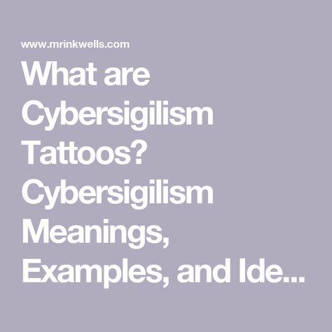 What are Cybersigilism Tattoos? Cybersigilism Meanings, Examples, and Ideas Cibercigilismo Tattoo, Cybersigilism Neck Tattoo, Tattoos Cybersigilism, Cybersigil Wrist Tattoo, Small Cybersigil Tattoo, Cute Cybersigil Tattoo, Cybersyglism Tattoo, Cyberciglism Tattoo, Men’s Cybersigilism Tattoos