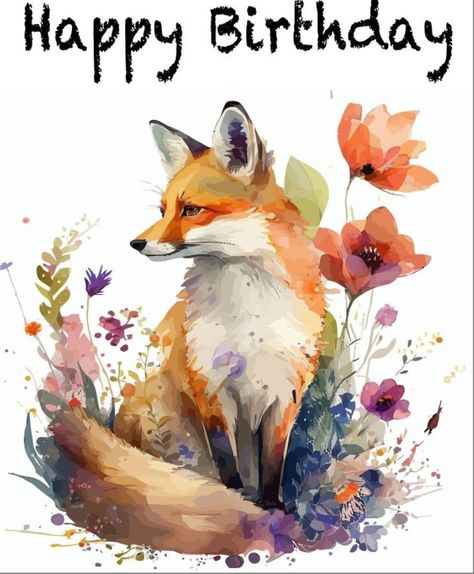 Happy Birthday Fox, Fox Birthday, Birthday Greetings Friend, Happy Birthday Art, Happy Birthday Greetings Friends, Anniversary Greetings, Art Birthday Party, Birthday Wishes Cards, Happy Birthday Greetings