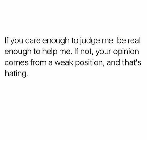 Not Judging Others Quotes, Stop Judging Others Quote, Quotes About Judging Others, Judging Quotes, Judging Others Quotes, Judge Quotes, Taunting Quotes, Father Love Quotes, Before You Judge Me