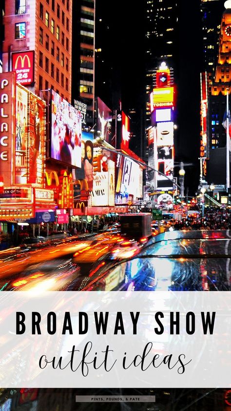 What to wear to a Broadway show #nyc #broadway #nycoutfitideas #nycpackingtips Nyc Rockettes Show Outfit, Outfits For A Musical Show, Nyc Outfits Broadway, New York Broadway Show Outfit, Outfits For Seeing A Broadway Show, Outfit Ideas Broadway Show, Theatre Outfits What To Wear To The, Casual Broadway Outfit, Outfit To Wear To Broadway Show