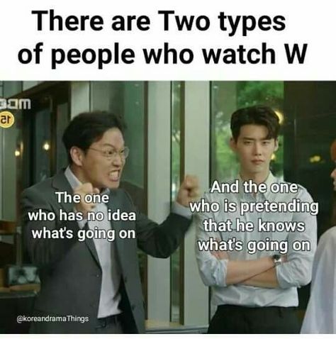 W is so hard to follow. My mom watched the final episodes and was so confused, I couldn't even explain to her what was going on. W Kdrama, Gu Family Books, Big Bang Top, Kang Ha Neul, W Two Worlds, G-dragon, Korean Drama Funny, Kdrama Memes, Funny Reaction