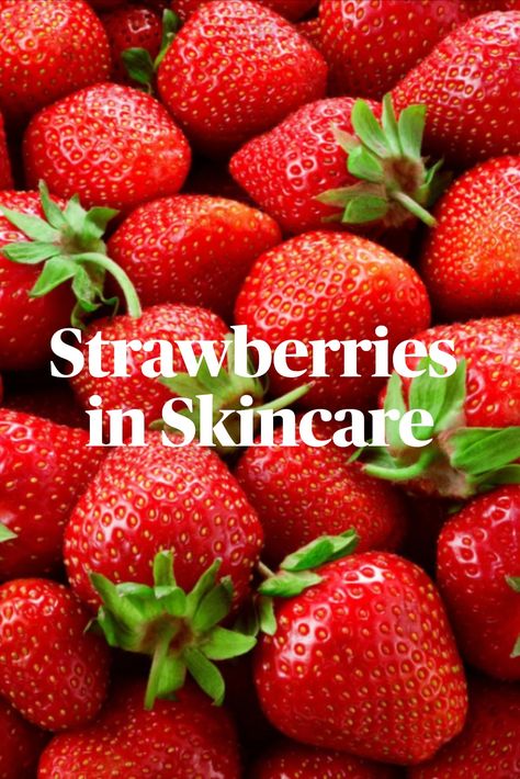 Skincare Routine. Skincare. Clean Skincare. Skincare Tips. Skincare Tricks. Clean Beauty. Clean Cosmetics. Cosmetics. Beauty. Cruelty Free. Vegan Beauty. Vegan Skincare. Skin. Skin Health. Healthy Skin. Serum. Moisturizer. Cleanser. Toner. Natural Ingredients. Natural Skincare. Strawberry. Strawberry Skincare. Fruit Good For Skin, How To Prevent Strawberry Skin, Prevent Strawberry Skin, Strawberry Benefits Skin, Fruit Skincare, Strawberry Extract, Fruit Benefits, Spring Fruit, Fruit Salads