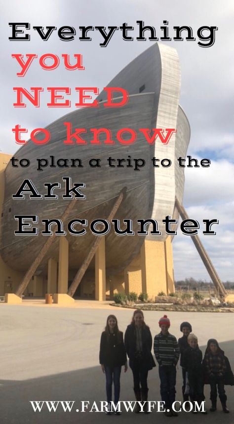 Tips for Visiting the Ark Encounter - The Farm Wyfe Arc Encounter Kentucky, Things To Do Near The Ark Encounter, Creation Museum Kentucky Noah Ark, Noah’s Ark Kentucky, Williamstown Kentucky, Kentucky Vacation, The Ark Encounter, Creation Museum, Noah Ark