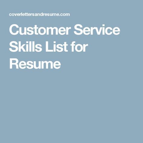 Customer Service Skills List, Skills For Resume, Customer Service Skills, Skills List, Skills Resume, Customer Service Resume, Job Resume Examples, Job Info, List Of Skills