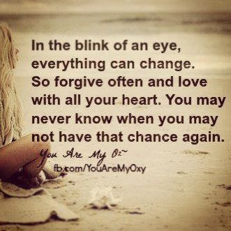 Forgive often and Love always