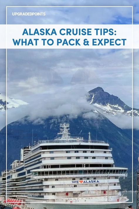 A docked cruise ship with a "We ❤️ Alaska" logo at an Alaskan port, framed by towering, cloud-covered mountains and a cloudy blue sky. An industrial structure and buildings are visible on the right. Cruise Tips And Tricks, Packing Tricks, Alaska Cruise Tips, Packing For A Cruise, Alaskan Cruise, Alaska Cruise, Cruise Tips, What To Pack, Packing Tips