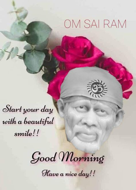 Om Sai Ram Good Morning, Sai Baba Good Morning Images, Gud Morning Wishes, Happy Thursday Morning, Lakshmi Photos, Kali Tattoo, Good Morning Quotes Friendship, Sai Nath, Morning Massage