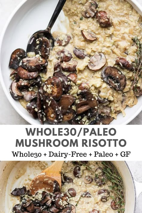 Cauliflower Mushroom Risotto - a creamy and delicious side dish that is whole30/paleo/vegan! #veganrisotto #whole30risotto #paleorisotto #dairyfreerisotto #whole30recipes #paleorecipes Mushroom Recipes Paleo, Whole 30 Risotto, Healthy Mushroom Risotto, Gluten Free Mushroom Risotto, Dairy Free Mushroom Risotto, Whole 30 Mushroom Recipes, Meatless Paleo Recipes, Whole 30 Vegan Recipes, Whole30 Side Dishes