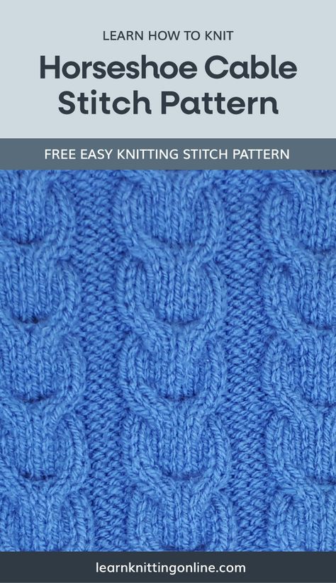 For another gorgeous cable that you can try, check out the Horshoe Cable Stitch Pattern. Also referred to as the Double Cable, the Horshoe Cable Stitch Pattern is a simple cable stitch, and you can try its many variations. | Discover more free knit stitch patterns at learnknittingonline.com #freeknittingpattern #cableknittingpattern #diy #simpleknittingideas Cable Knitting Stitches, Knitted Cables, Knit Stitch Patterns Cables, Cable Stitch Pattern, Cable Stitch Knit, Knitted Stitches, Textured Knitting, Baby Boy Knitting Patterns Free, Knitting Space