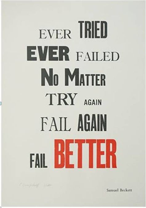 Samuel Beckett – Worstward Ho | Genius Ever Tried Ever Failed, Fail Again Fail Better, Determination Quotes, Fail Better, Samuel Beckett, Typographic Print, Inspirational Quotes Pictures, Health Quotes, Amazing Quotes