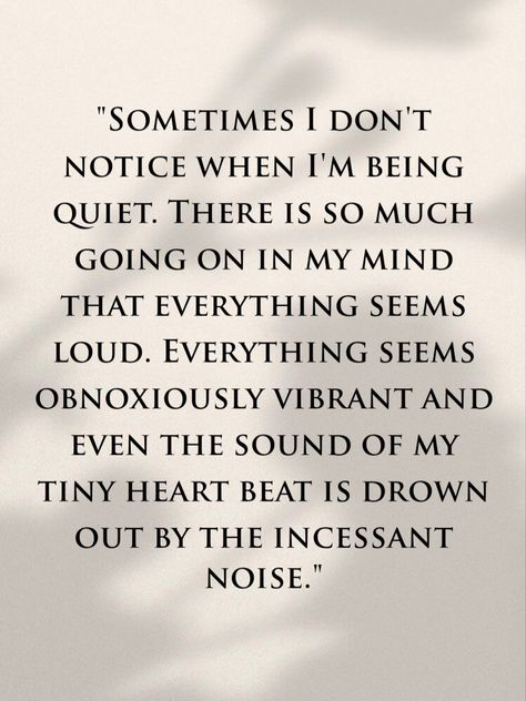 When She Is Quiet Quotes, Become Quiet Quotes, I Go Quiet Quotes, The Quiet Ones Quotes, When Im Quiet Quotes, I Get Quiet Quotes, Staying Quiet Quotes, Quiet Era Quotes, Being Quiet Quotes