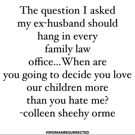 Starting Over Quotes Divorce, Funny Divorce, Ex Family Quotes Divorce, Ex Husband Quotes Humor, Retraumatization Quotes, Ex Husband Quotes Divorce, Divorced Family Quotes, Ready For Divorce Quotes, Custody Quotes