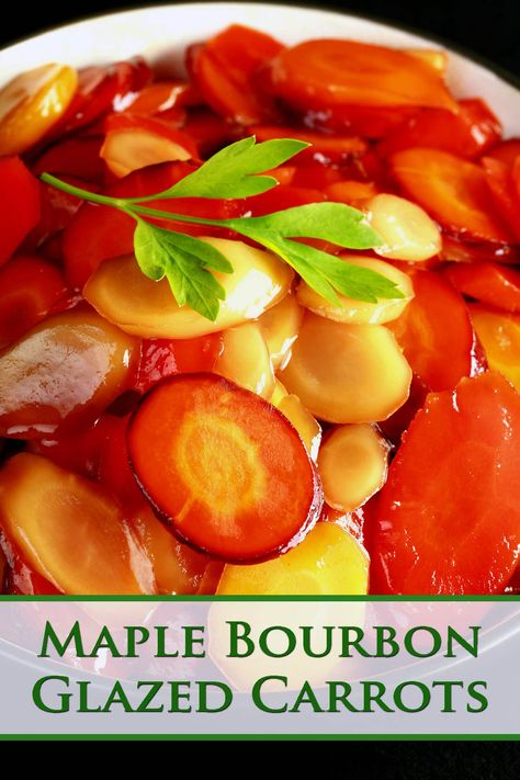 Bourbon Carrots, Bourbon Glazed Carrots, Maple Carrots, Maple Bourbon Glaze, Christmas Morning Recipes, Winter Holiday Recipes, Glazed Carrots Recipe, Candied Carrots, Bourbon Sauce